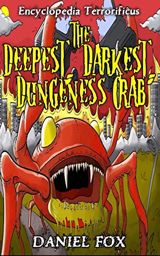 9781497505308: Encyclopedia Terrorificus: The Deepest, Darkest, Dungeness Crab: Volume 1