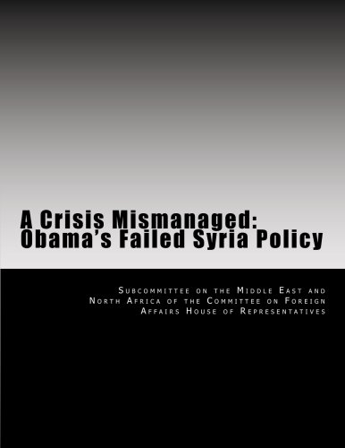 Imagen de archivo de A Crisis Mismanaged: Obama's Failed Syria Policy a la venta por Revaluation Books