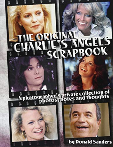 Beispielbild fr The Original Charlie's Angels Scrapbook: A Photographer's Private Collection of Photos, Notes and Thoughtd zum Verkauf von Revaluation Books