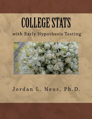 9781497509078: COLLEGE STATS with Early Hypothesis Testing
