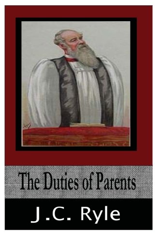 Imagen de archivo de The Duties of Parents a la venta por Revaluation Books