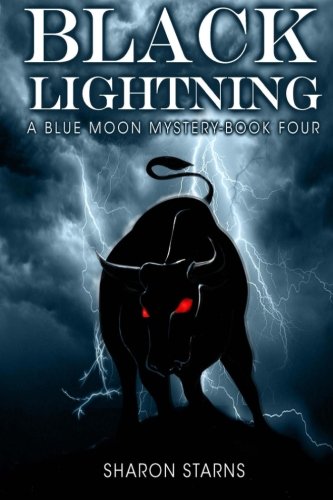 Beispielbild fr Black Lightning: A Blue Moon Mystery (Blue Moon Mysteries) (Volume 4) zum Verkauf von Revaluation Books