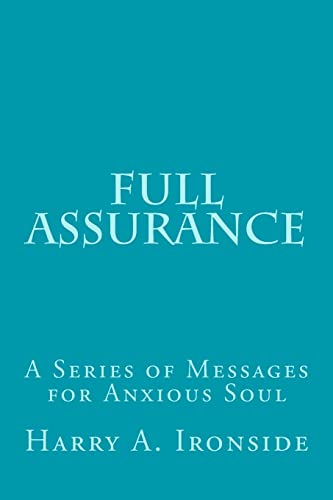 9781497513280: Full Assurance: A Series of Messages for Anxious Soul
