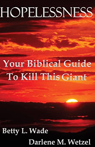 Stock image for Hopelessness: Your Biblical Guide To Kill This Giant for sale by THE SAINT BOOKSTORE