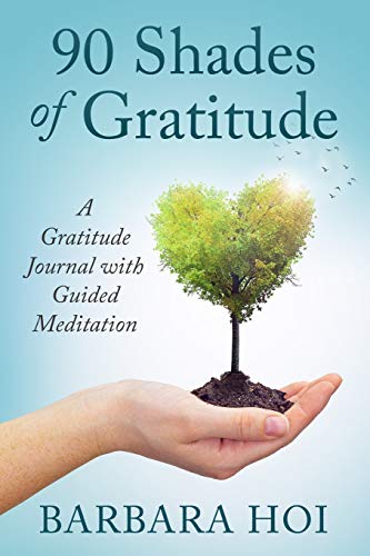 Stock image for 90 Shades of Gratitude: A Gratitude Journal with Guided Meditation for sale by ThriftBooks-Atlanta