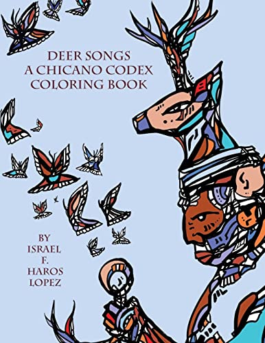 Stock image for Deer Songs: A Chicano Codex Coloring Book for sale by Jenson Books Inc