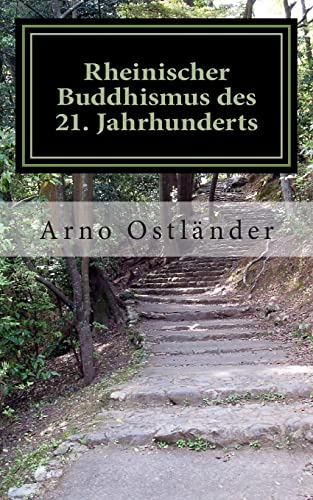 9781497521049: Rheinischer Buddhismus des 21. Jahrhunderts: Das klsche bzw. rheinische Grundgesetz, als Grundlage eines neuen und erfllten Lebens. Klare und ... (Lve verstonn nohm Klsche Jrundjesetz)