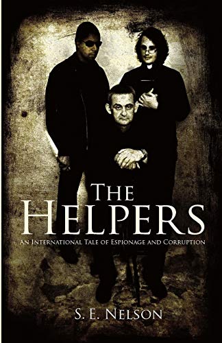 Stock image for The Helpers: An International Tale of Espionage and Corruption for sale by Lucky's Textbooks