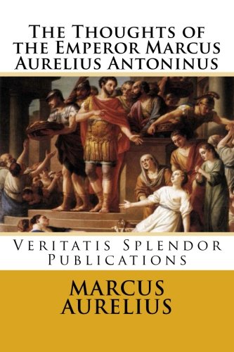 9781497523739: The Thoughts of the Emperor Marcus Aurelius Antoninus