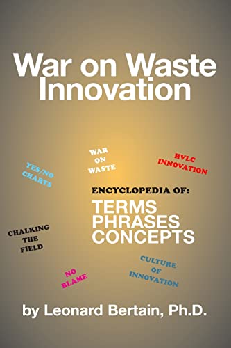 Stock image for War on Waste Innovation: The Encylopedia of Terms, Phrases and Concepts (War on Waste Series) for sale by Books From California
