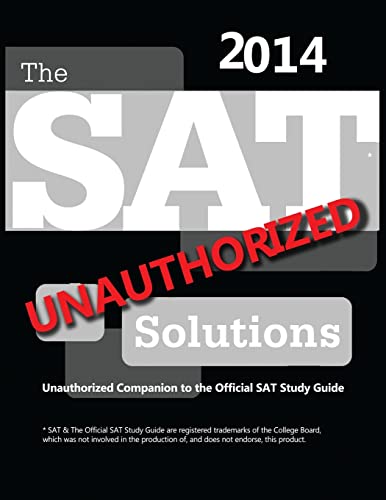 Imagen de archivo de The SAT Solutions 2014 - Unauthorized Companion to the Official SAT Study Guide a la venta por Lucky's Textbooks