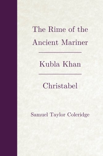 Imagen de archivo de The Rime of the Ancient Mariner; Kubla Khan; Christabel (Empire Library) a la venta por Revaluation Books