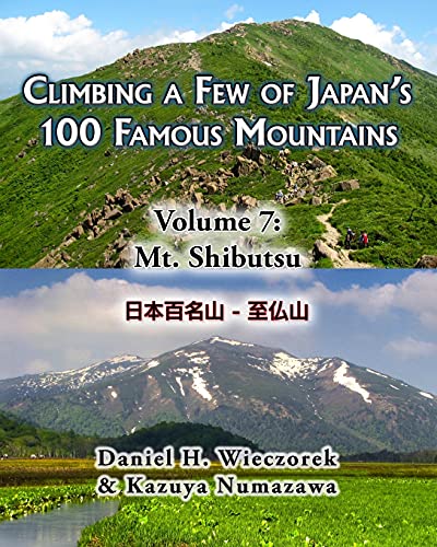 Stock image for Climbing a Few of Japan's 100 Famous Mountains Volume 7 Mt Shibutsu for sale by PBShop.store US