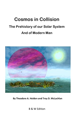9781497542631: Cosmos in Collision BW: The Prehistory of our Solar System, and of Modern Man