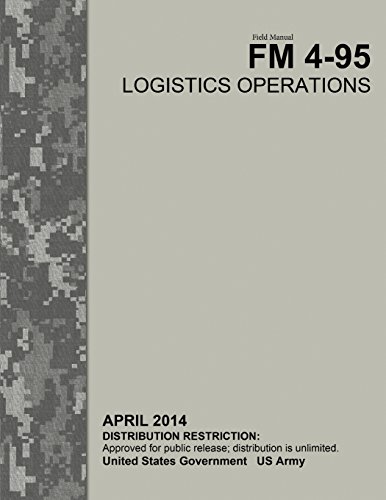 Beispielbild fr Field Manual FM 4-95 Logistics Operations April 2014 zum Verkauf von SecondSale