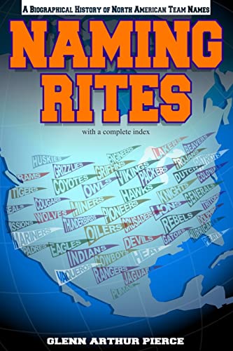 9781497545328: Naming Rites: A Biographical History of North American Team Names