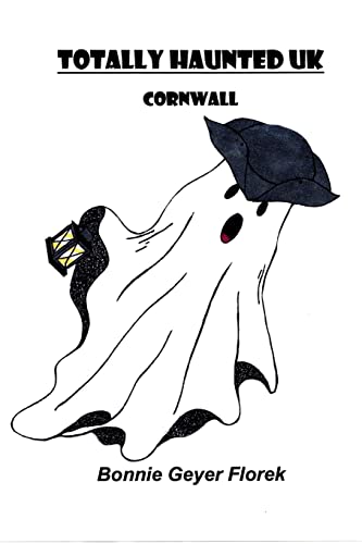 9781497546516: Totally Haunted UK: Cornwall: Volume 1