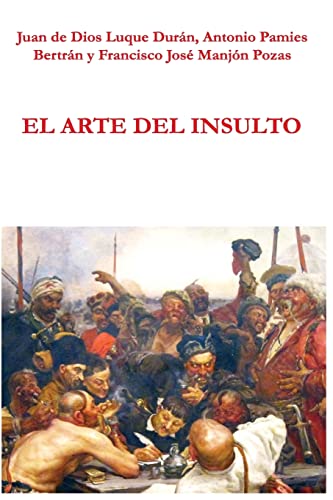 9781497552173: El arte del insulto (GRANADA LINGVISTICA) (Spanish Edition)