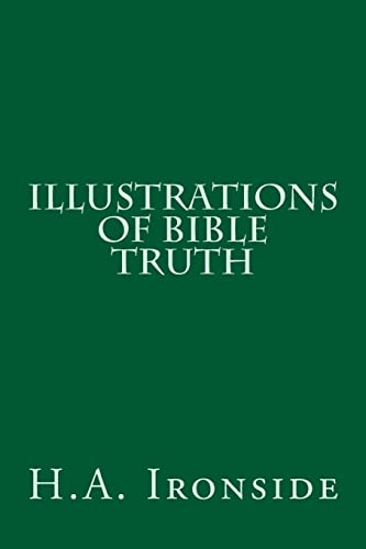 Beispielbild fr Illustrations of Bible Truth zum Verkauf von ThriftBooks-Atlanta