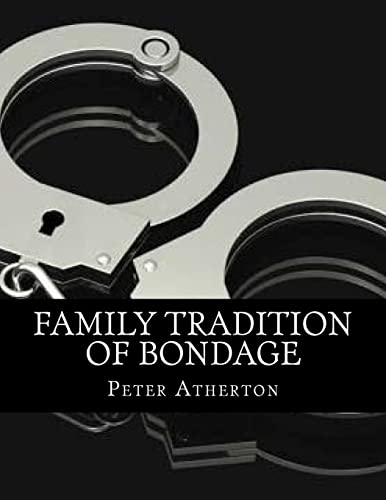 Stock image for Family Tradition Of Bondage for sale by Lucky's Textbooks