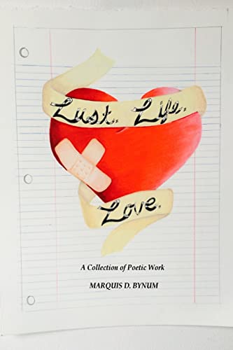 Imagen de archivo de Lust. Life. Love.: A Collection of Poetic Works a la venta por ALLBOOKS1