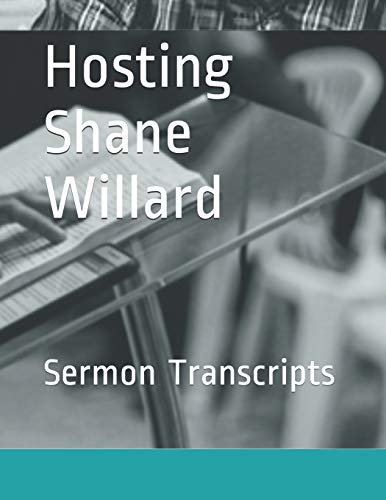 Beispielbild fr Hosting Shane Willard Sermon Transcripts zum Verkauf von PBShop.store US