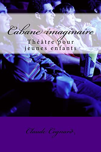Beispielbild fr Cabane imaginaire: thtre d'enfants (French Edition) zum Verkauf von Lucky's Textbooks