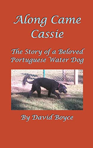 Stock image for Along Came Cassie: The Story of a Beloved Portuguese Water Dog for sale by Lucky's Textbooks