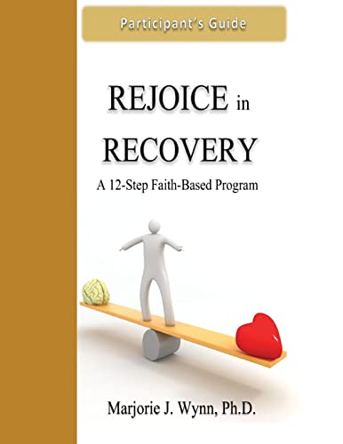 Stock image for Rejoice in Recovery: Participant's Guide: A 12-Step Faith-Based Program for sale by ThriftBooks-Dallas