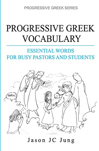 Beispielbild fr Progressive Greek Vocabulary: Essential Words for Busy Pastors and Students zum Verkauf von THE SAINT BOOKSTORE
