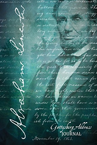 Beispielbild fr Abraham Lincoln Journal: Gettysburg Address (Notebook, Diary, Blank Book) 6x9" zum Verkauf von Revaluation Books