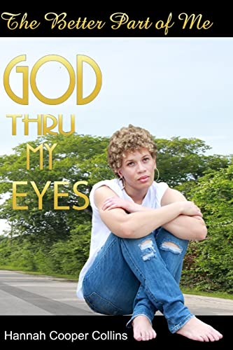 Beispielbild fr The Better Part of Me: God Thru My Eyes zum Verkauf von THE SAINT BOOKSTORE