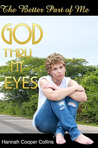 Imagen de archivo de The Better Part of Me: God Thru My Eyes a la venta por THE SAINT BOOKSTORE