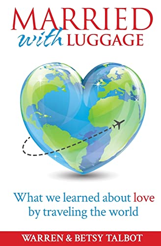 Imagen de archivo de Married with Luggage: What We Learned About Love by Traveling the World a la venta por SecondSale