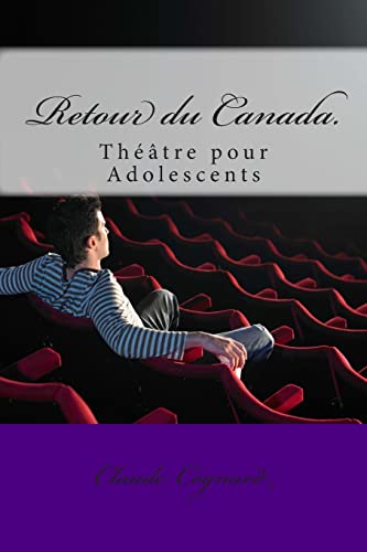 Beispielbild fr Retour du Canada.: Thtre pour Adolescents (French Edition) zum Verkauf von Lucky's Textbooks