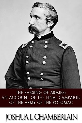 Imagen de archivo de The Passing of the Armies: An Account of the Final Campaign of the Army of the Potomac a la venta por California Books