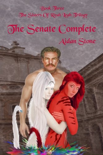 9781497572263: The Senate Complete: Volume 3 (The Sisters Of Reah Leah Trilogy)