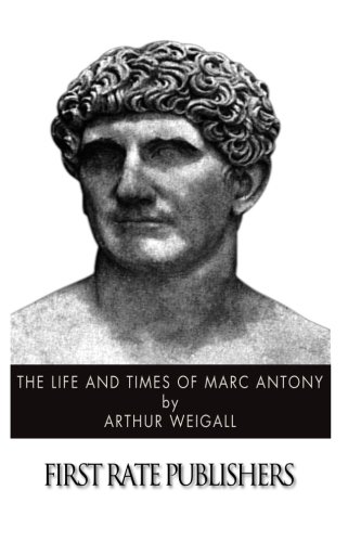 Imagen de archivo de The Life and Times of Marc Antony a la venta por Poverty Hill Books