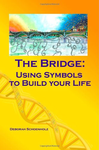 9781497573260: The Bridge: Using Symbols to Build Your Life
