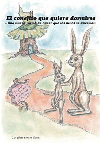 Stock image for El Conejito Que Quiere Dormirse : Una Nueva Forma de Hacer Que Los nios Se Duerman for sale by Better World Books