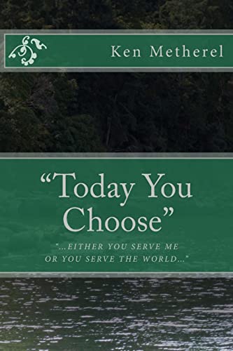 9781497585836: "Today You Choose"