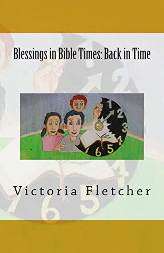 Imagen de archivo de Blessings in Bible Times: Back in Time a la venta por THE SAINT BOOKSTORE