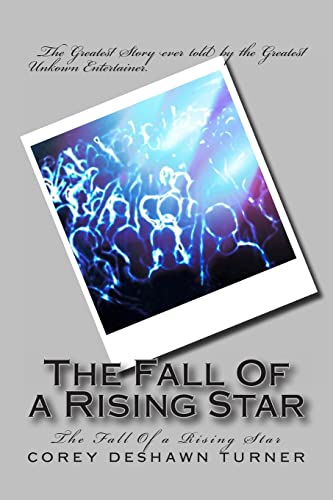 Imagen de archivo de The Fall Of a Rising Star: The Fall Of a Rising Star a la venta por THE SAINT BOOKSTORE