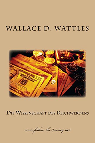 9781497589094: Die Wissenschaft Des Reichwerdens (German Edition)