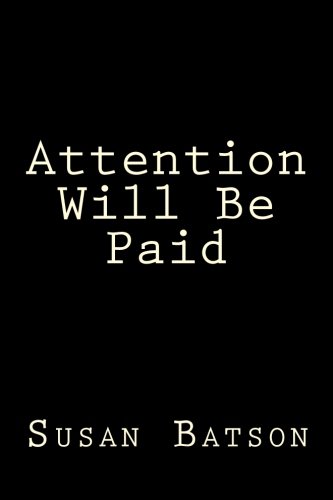 

Attention Will Be Paid