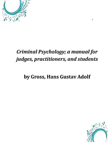 Beispielbild fr Criminal Psychology; a manual for judges, practitioners, and students zum Verkauf von Buchpark