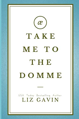 9781497595590: Take me to the Domme