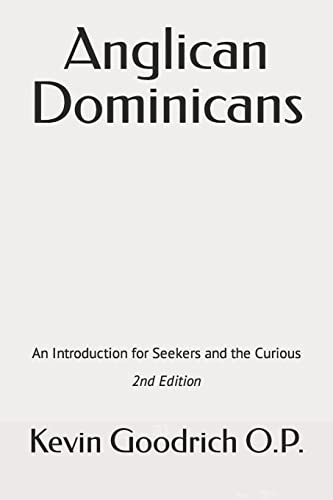 Beispielbild fr Anglican Dominicans: An introduction for seekers and the curious zum Verkauf von AwesomeBooks