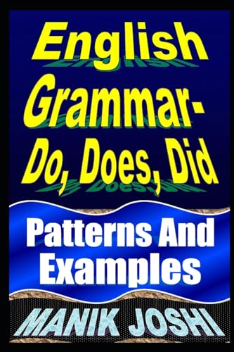 Beispielbild fr English Grammar- Do, Does, Did: Patterns and Examples (English Daily Use) [Soft Cover ] zum Verkauf von booksXpress