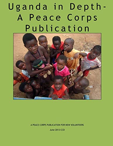 Stock image for Uganda in Depth - A Peace Corps Publication for sale by Lucky's Textbooks